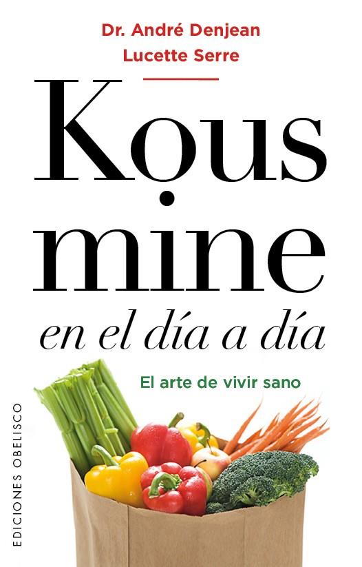 KOUSMINE EN EL DIA A DIA | 9788491112815 | DENJEAN, ANDRE | Galatea Llibres | Llibreria online de Reus, Tarragona | Comprar llibres en català i castellà online