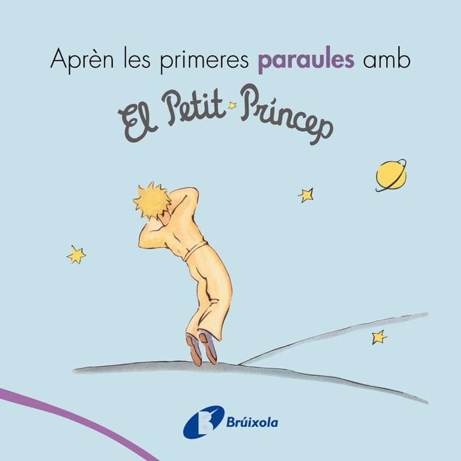 APRÈN LES PRIMERES PARAULES AMB EL PETIT PRÍNCEP | 9788499069418 | DE SAINT-EXUPÉRY, ANTOINE | Galatea Llibres | Llibreria online de Reus, Tarragona | Comprar llibres en català i castellà online