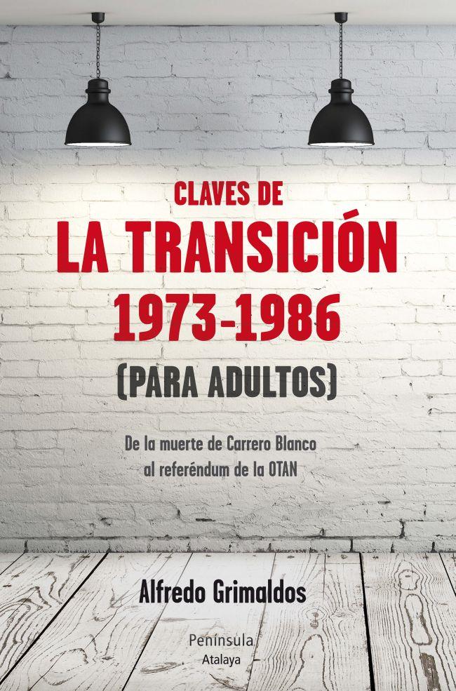 CLAVES DE LA TRANSICIÓN 1973-1986 (PARA ADULTOS) | 9788499422084 | GRIMALDOS, ALFREDO | Galatea Llibres | Librería online de Reus, Tarragona | Comprar libros en catalán y castellano online