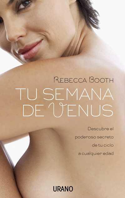 TU SEMANA DE VENUS. DESCUBRE EL PODEROSO SECRETO DE TU CICLO A CUALQUIER EDAD | 9788479536916 | BOOTH, REBECCA | Galatea Llibres | Llibreria online de Reus, Tarragona | Comprar llibres en català i castellà online