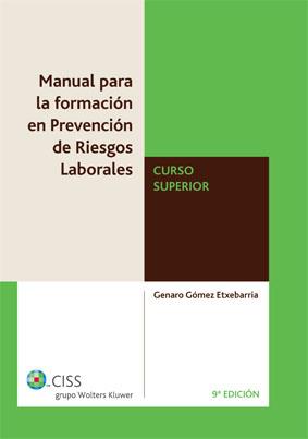 MANUAL PARA LA FORMACION EN PREVENCION DE RIESGOS LABORALES CURSO SUPERIOR | 9788482358666 | GOMEZ ETXEBARRIA, GENARO | Galatea Llibres | Llibreria online de Reus, Tarragona | Comprar llibres en català i castellà online