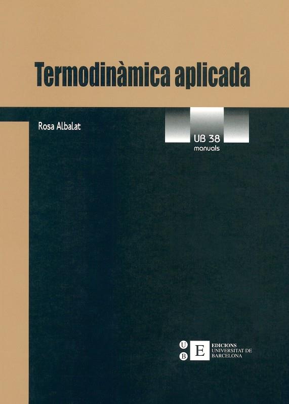 TERMODINAMICA APLICADA | 9788483381670 | ALBALAT, ROSA | Galatea Llibres | Llibreria online de Reus, Tarragona | Comprar llibres en català i castellà online