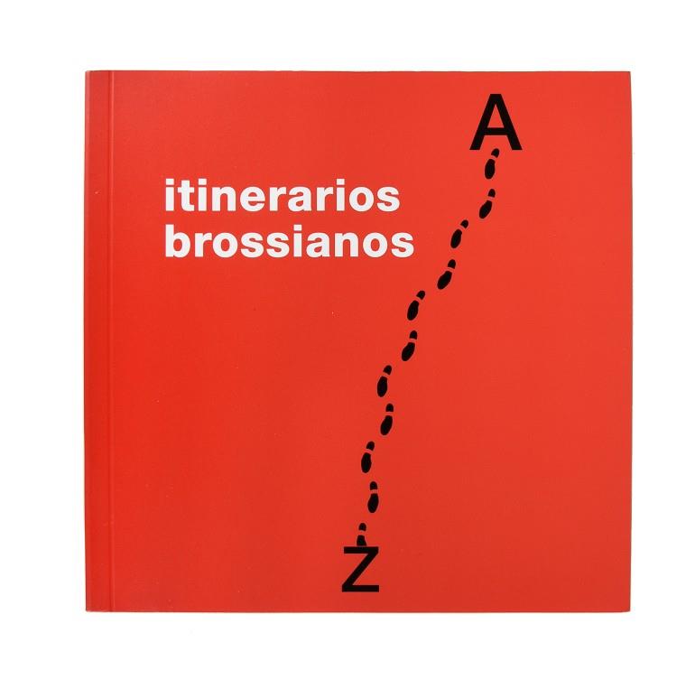 ITINERARIOS BROSSIANOS | 9788491562405 | BARNÉS, JUDITH/BORDONS, GLÒRIA/GIRALT-MIRACLE, DANIEL | Galatea Llibres | Librería online de Reus, Tarragona | Comprar libros en catalán y castellano online