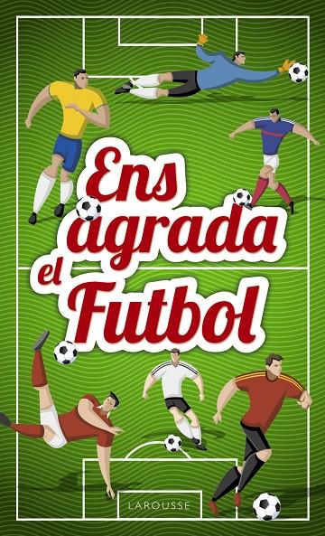 ENS AGRADA EL FUTBOL | 9788417273033 | Galatea Llibres | Llibreria online de Reus, Tarragona | Comprar llibres en català i castellà online