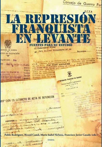 REPRESION FRANQUISTA EN LEVANTE,LA-FUENTES PARA SU ESTUDIO | 9788492491766 | AAVV | Galatea Llibres | Librería online de Reus, Tarragona | Comprar libros en catalán y castellano online