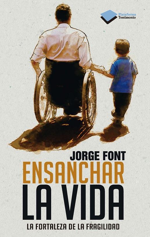 ENSANCHAR LA VIDA | 9788415577591 | FONT RAMÍREZ, JORGE | Galatea Llibres | Llibreria online de Reus, Tarragona | Comprar llibres en català i castellà online