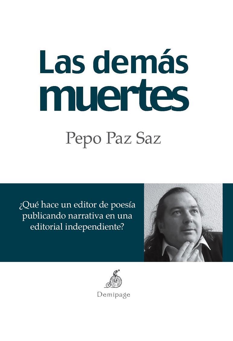 LAS DEMAS MUERTES | 9788494108921 | PAZ SAZ, PEPO | Galatea Llibres | Llibreria online de Reus, Tarragona | Comprar llibres en català i castellà online