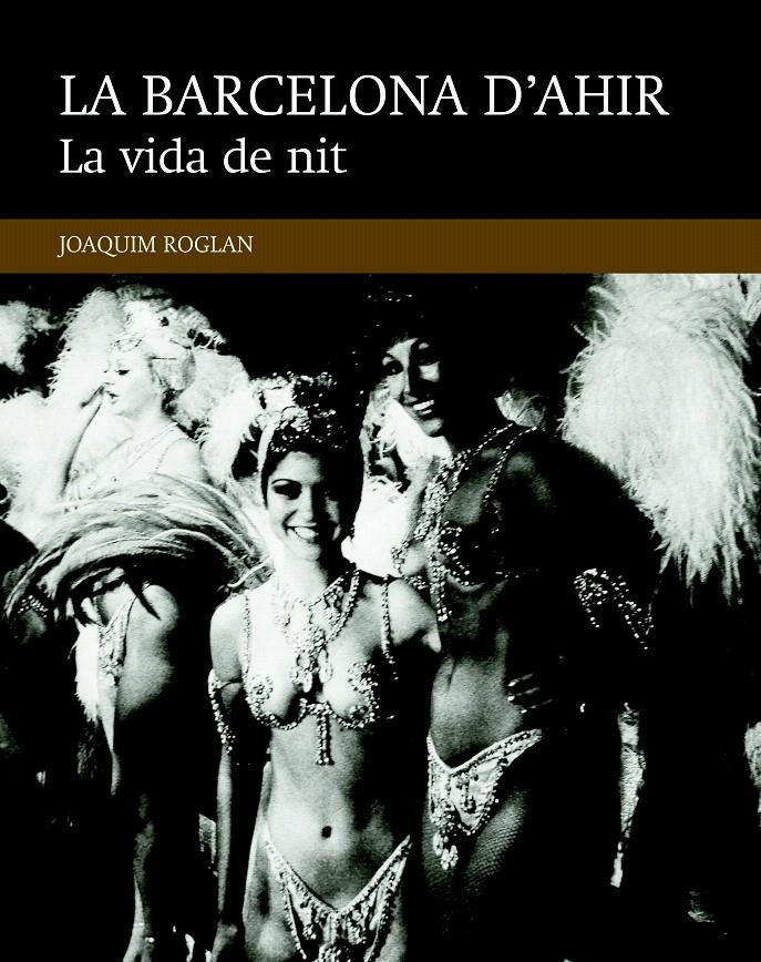 LA VIDA DE NIT (LA BARCELONA D'AHIR, 5) | 9788416139484 | ROGLAN, JOAQUIM | Galatea Llibres | Llibreria online de Reus, Tarragona | Comprar llibres en català i castellà online