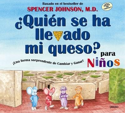 QUIEN SE HA LLEVADO MI QUESO ? PARA NIÑOS | 9788479535537 | JOHNSON, SPENCER | Galatea Llibres | Llibreria online de Reus, Tarragona | Comprar llibres en català i castellà online