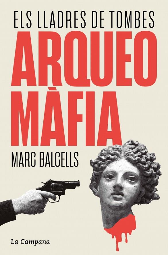 ARQUEOMÀFIA | 9788419836229 | MARC BALCELLS | Galatea Llibres | Llibreria online de Reus, Tarragona | Comprar llibres en català i castellà online