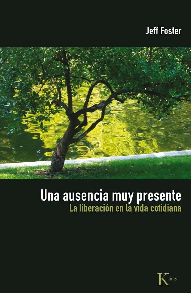 AUSENCIA MUY PRESENTE, UNA | 9788472457577 | FOSTER, JEFF | Galatea Llibres | Llibreria online de Reus, Tarragona | Comprar llibres en català i castellà online