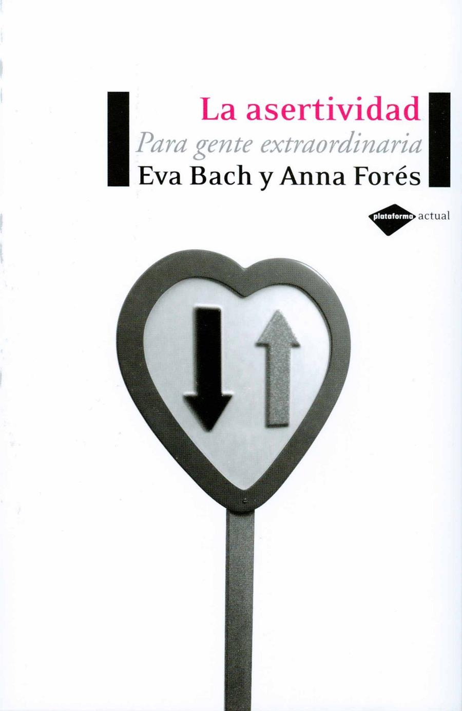 ASERTIVIDAD, LA | 9788496981119 | BACH, EVA | Galatea Llibres | Llibreria online de Reus, Tarragona | Comprar llibres en català i castellà online