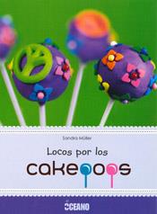 LOCOS POR LOS CAKEPOPS | 9788475568072 | MÜLLER, SANDRA | Galatea Llibres | Llibreria online de Reus, Tarragona | Comprar llibres en català i castellà online