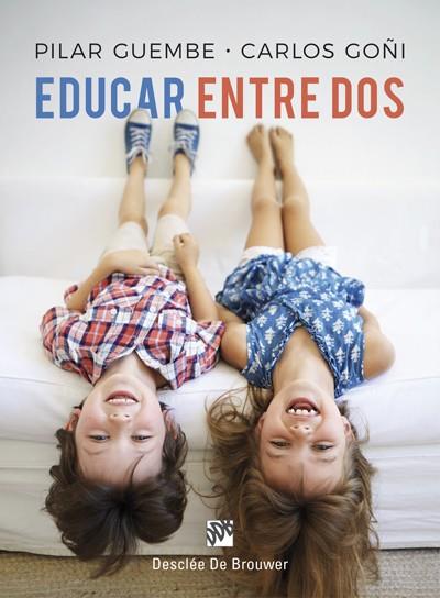 EDUCAR ENTRE DOS | 9788433029126 | GOÑI ZUBIETA, CARLOS/GUEMBE MAÑERU, PILAR | Galatea Llibres | Llibreria online de Reus, Tarragona | Comprar llibres en català i castellà online