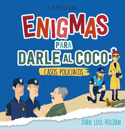 ENIGMAS PARA DARLE AL COCO. CASOS POLICÍACOS | 9788418473555 | ROLDÁN CALZADO, JUAN LUIS | Galatea Llibres | Llibreria online de Reus, Tarragona | Comprar llibres en català i castellà online