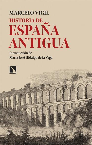 HISTORIA DE ESPAÑA ANTIGUA | 9788410671034 | VIGIL, MARCELO | Galatea Llibres | Llibreria online de Reus, Tarragona | Comprar llibres en català i castellà online