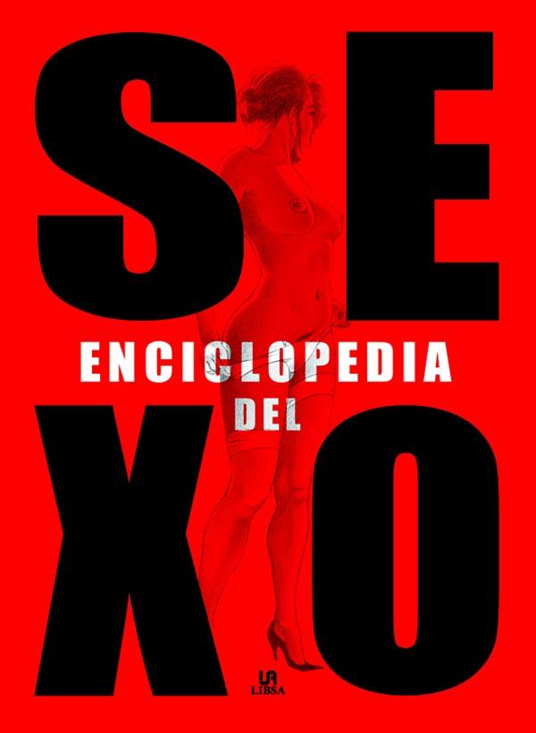 ENCICLOPEDIA DEL SEXO | 9788466217491 | FENNEC, JHON/GODWIN, MARY/MARTÍN, INÉS | Galatea Llibres | Librería online de Reus, Tarragona | Comprar libros en catalán y castellano online