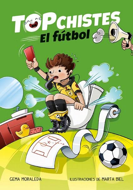 TOP CHISTES. EL FÚTBOL | 9788416712847 | MORALEDA, GEMA | Galatea Llibres | Llibreria online de Reus, Tarragona | Comprar llibres en català i castellà online