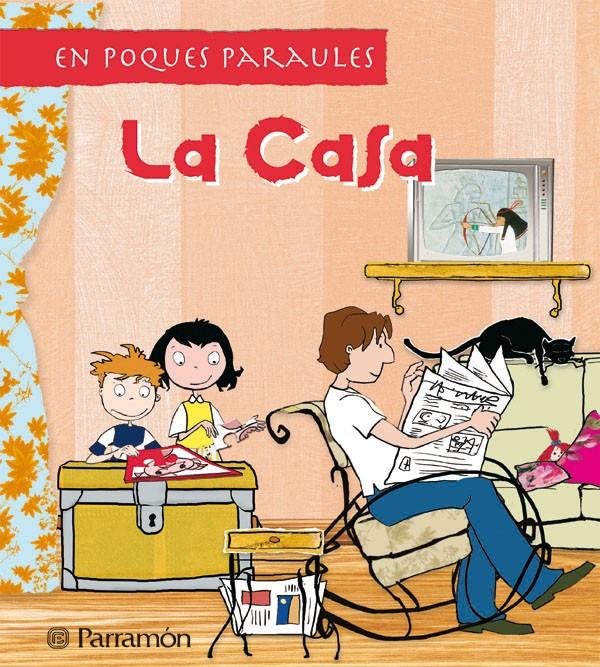 CASA, LA. EN POQUES PARAULES | 9788434229563 | MARTÍ, MERITXELL/MONREAL, VIOLETA | Galatea Llibres | Librería online de Reus, Tarragona | Comprar libros en catalán y castellano online