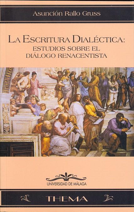 ESCRITURA DIALECTICA:ESTUDIOS SOBRE EL DIALOGO RE | 9788474965957 | RALLO GRUSS, ASUNCIÓN | Galatea Llibres | Librería online de Reus, Tarragona | Comprar libros en catalán y castellano online