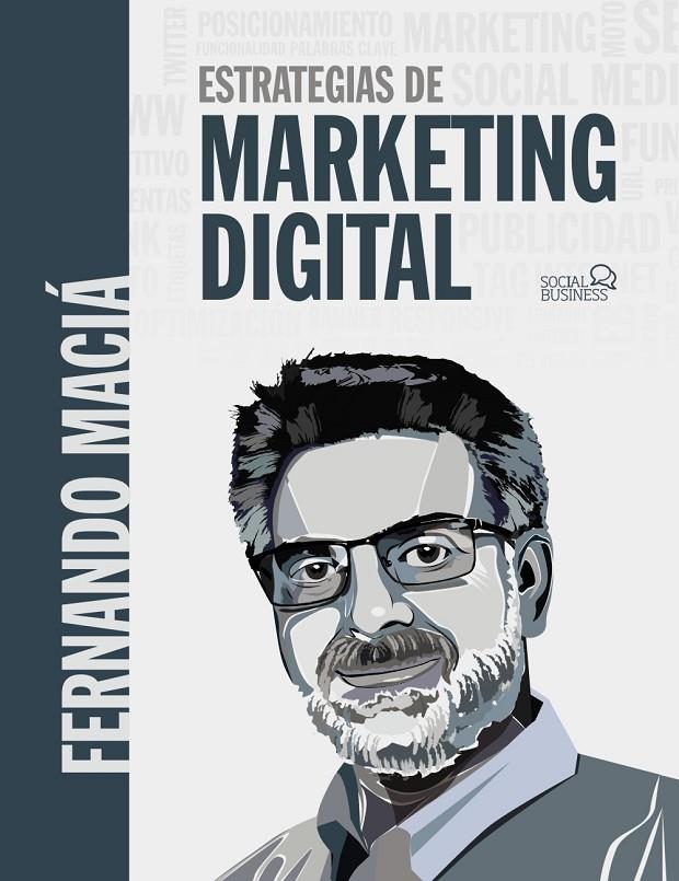 ESTRATEGIAS DE MARKETING DIGITAL | 9788441540446 | MACIÁ DOMENE, FERNANDO | Galatea Llibres | Llibreria online de Reus, Tarragona | Comprar llibres en català i castellà online