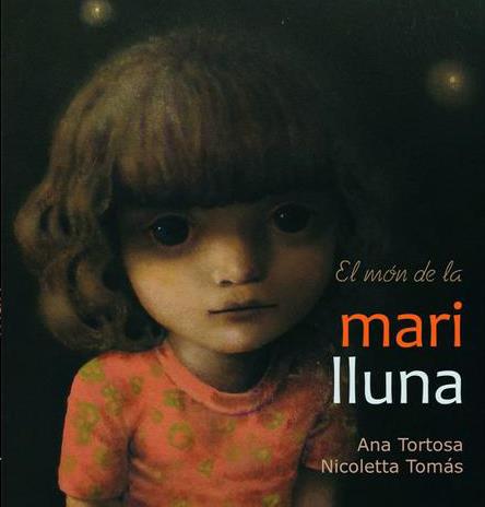 EL MON DE LA MARI LUNA | 9788494096228 | TORTOSA, ANA : TOMAS, NICOLETTA | Galatea Llibres | Llibreria online de Reus, Tarragona | Comprar llibres en català i castellà online