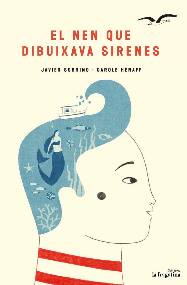 EL NEN QUE DIBUIXAVA SIRENES | 9788416566693 | SOBRINO, JAVIER | Galatea Llibres | Llibreria online de Reus, Tarragona | Comprar llibres en català i castellà online