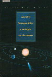 NUESTRO SISTEMA SOLAR Y SU LUGAR EN EL COSMOS | 9788483231104 | TAYLOR, STUART ROSS | Galatea Llibres | Librería online de Reus, Tarragona | Comprar libros en catalán y castellano online