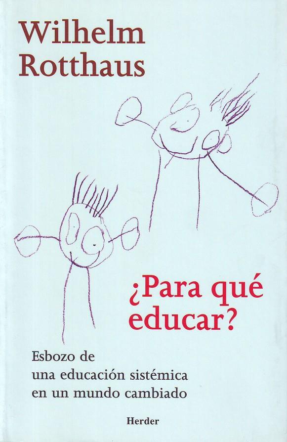 PARA QUE EDUCAR? | 9788425423239 | ROTTHAUS, WILHELM | Galatea Llibres | Librería online de Reus, Tarragona | Comprar libros en catalán y castellano online