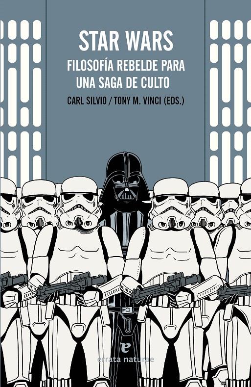 STAR WARS. FILOSOFÍA REBELDE PARA UNA SAGA DE CULTO | 9788416544035 | SILVIO, CARL | Galatea Llibres | Librería online de Reus, Tarragona | Comprar libros en catalán y castellano online