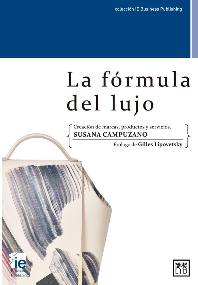 LA FÓRMULA DEL LUJO | 9788416624683 | CAMPUZANO, SUSANA | Galatea Llibres | Llibreria online de Reus, Tarragona | Comprar llibres en català i castellà online