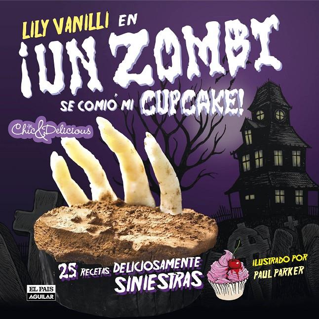 ZOMBI SE COMIÓ MI CUPCAKE, UN | 9788403511163 | PARKER, PAUL | Galatea Llibres | Llibreria online de Reus, Tarragona | Comprar llibres en català i castellà online