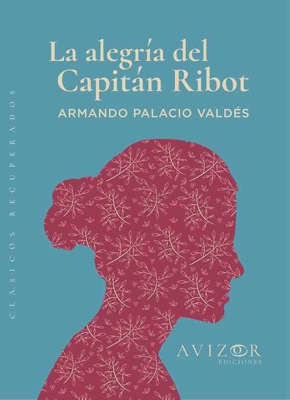 LA ALEGRÍA DEL CAPITÁN RIBOT | 9788409387533 | PALACIO VALDÉS, ARMANDO | Galatea Llibres | Llibreria online de Reus, Tarragona | Comprar llibres en català i castellà online