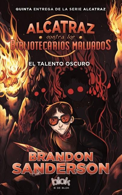 EL TALENTO OSCURO. ALCATRAZ CONTRA LOS BIBLIOTECARIOS MALVADOS 5 | 9788416712472 | SANDERSON, BRANDON | Galatea Llibres | Llibreria online de Reus, Tarragona | Comprar llibres en català i castellà online