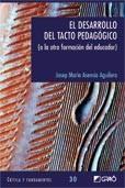 DESARROLLO DEL TACTO PEDAGOGICO. (O LA OTRA FORMACIÓN DEL EDUCADOR) | 9788478279036 | ASENSIO AGUILERA, JOSEP M. | Galatea Llibres | Llibreria online de Reus, Tarragona | Comprar llibres en català i castellà online