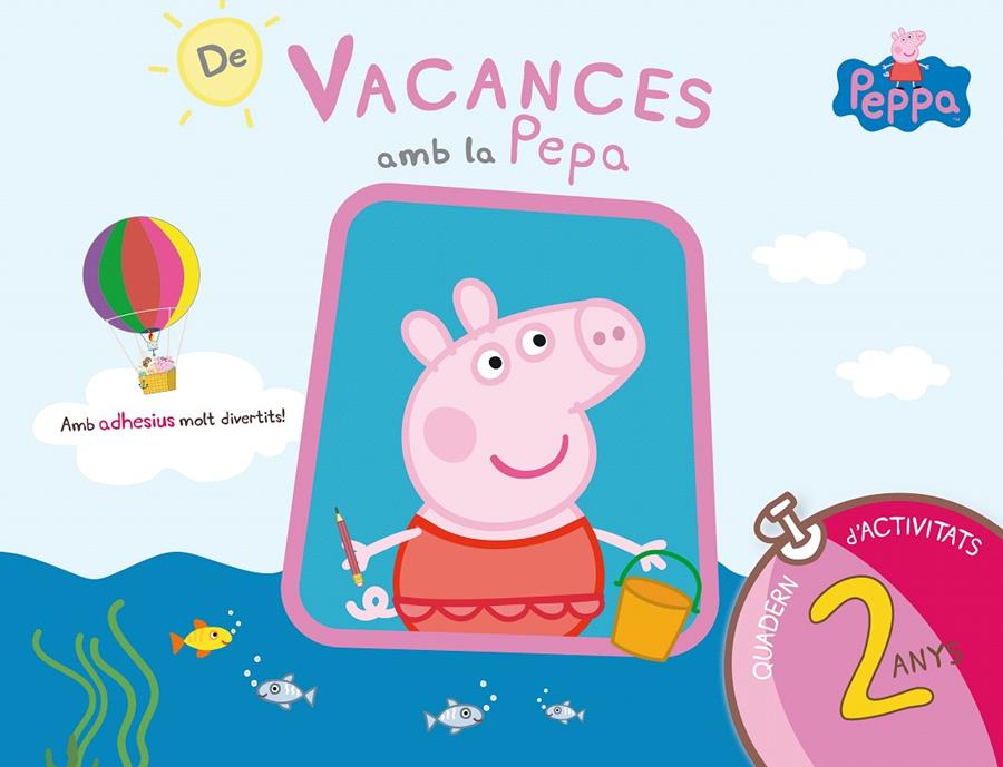 DE VACANCES AMB LA PEPA QUADERN D'ACTIVITATS 2 ANYS | 9788437200682 | Galatea Llibres | Llibreria online de Reus, Tarragona | Comprar llibres en català i castellà online