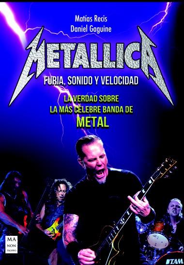 METALLICA: FURIA, SONIDO Y VELOCIDAD | 9788415256465 | RECIS, MAT¡AS/GAGUINE, DANIEL | Galatea Llibres | Llibreria online de Reus, Tarragona | Comprar llibres en català i castellà online