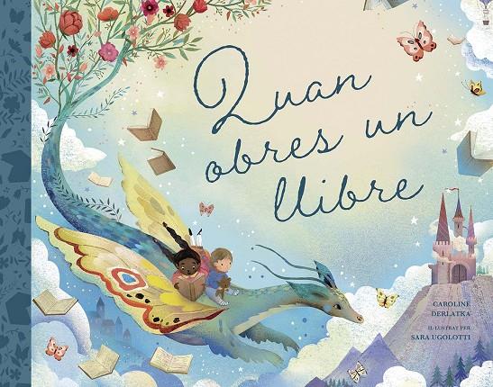 QUAN OBRES UN LLIBRE | 9788491457367 | DERLATKA, CAROLINE | Galatea Llibres | Llibreria online de Reus, Tarragona | Comprar llibres en català i castellà online