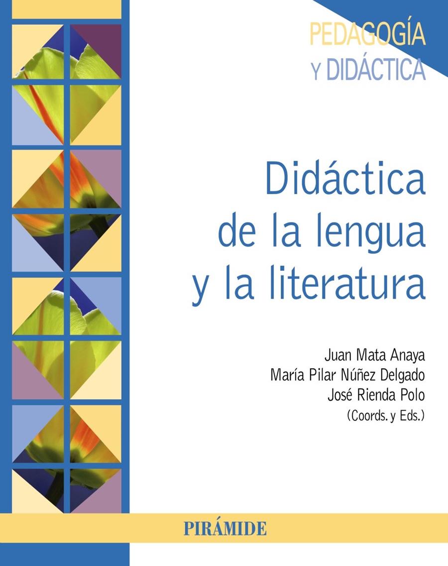 DIDÁCTICA DE LA LENGUA Y LA LITERATURA | 9788436834338 | MATA ANAYA, JUAN/NÚÑEZ DELGADO, MARÍA PILAR/RIENDA POLO, JOSÉ | Galatea Llibres | Llibreria online de Reus, Tarragona | Comprar llibres en català i castellà online