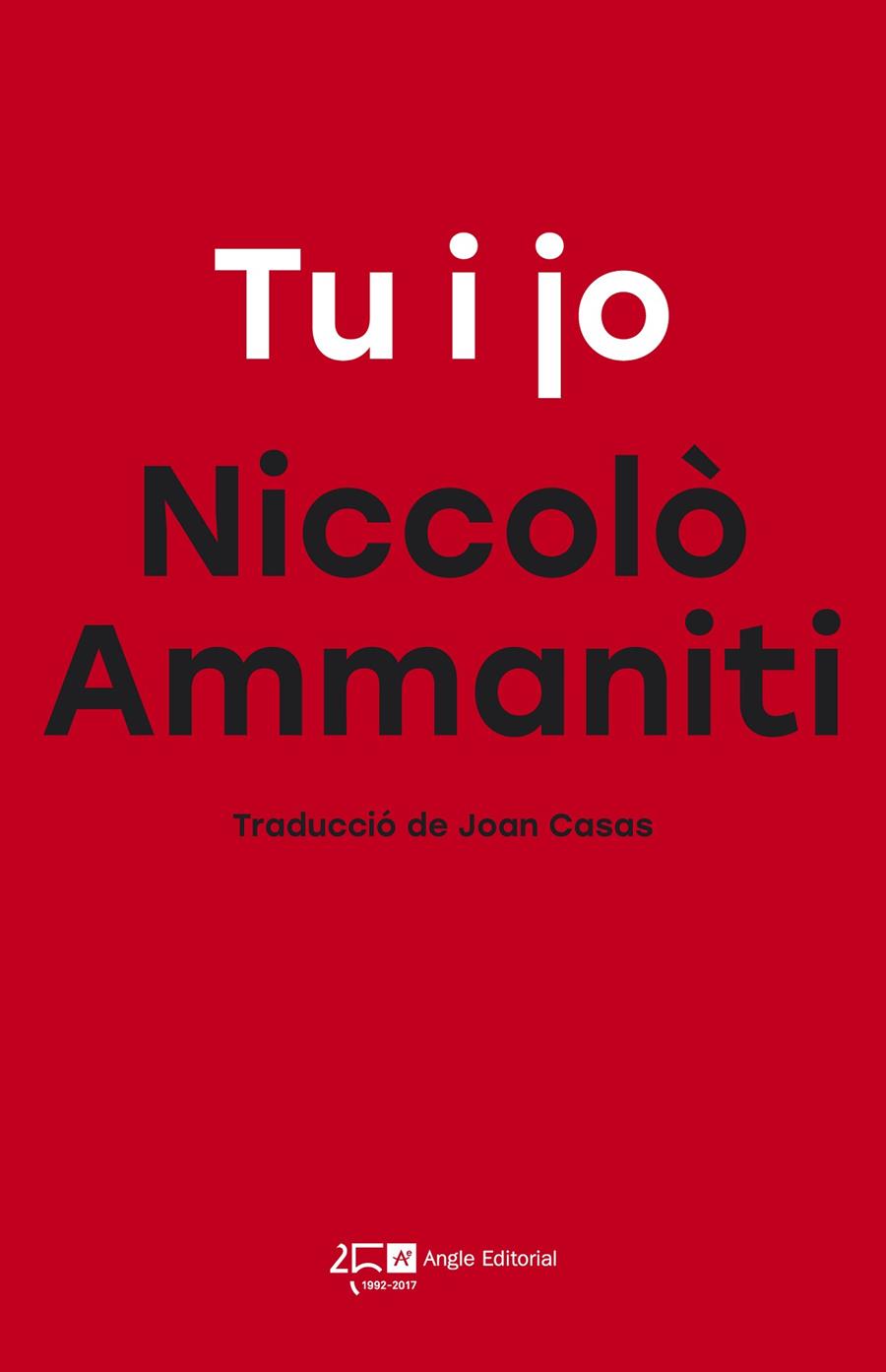 TU I JO | 9788415307778 | AMMANITI, NICCOLÒ | Galatea Llibres | Librería online de Reus, Tarragona | Comprar libros en catalán y castellano online