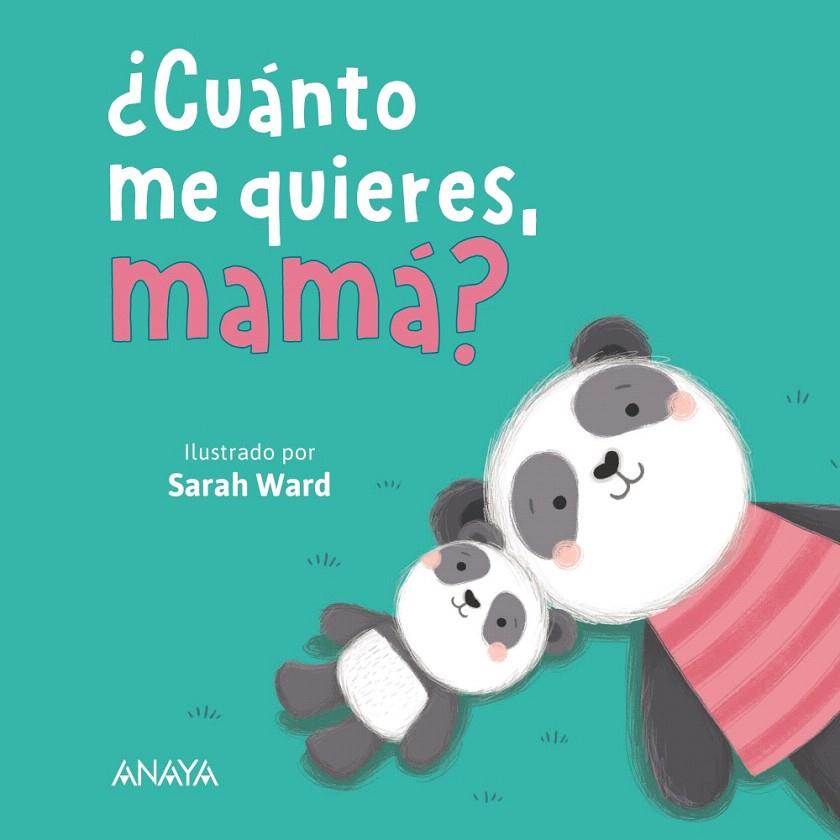 ¿CUÁNTO ME QUIERES, MAMÁ? | 9788414335086 | WARD, SARAH | Galatea Llibres | Llibreria online de Reus, Tarragona | Comprar llibres en català i castellà online