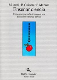 ENSEÑAR CIENCIA: COMO EMPEZAR: REFLEXIONES...EDUC | 9788475096247 | Arcá, Maria, etc. | Galatea Llibres | Librería online de Reus, Tarragona | Comprar libros en catalán y castellano online