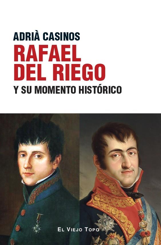 RAFAEL DEL RIEGO Y SU MOMENTO HISTORICO | 9788410328365 | CASINOS, A. | Galatea Llibres | Llibreria online de Reus, Tarragona | Comprar llibres en català i castellà online