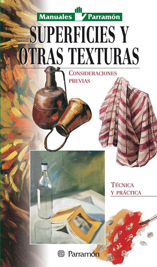 SUPERFICIES Y OTRAS TEXTURAS | 9788434226616 | EQUIPO PARRAMON | Galatea Llibres | Librería online de Reus, Tarragona | Comprar libros en catalán y castellano online