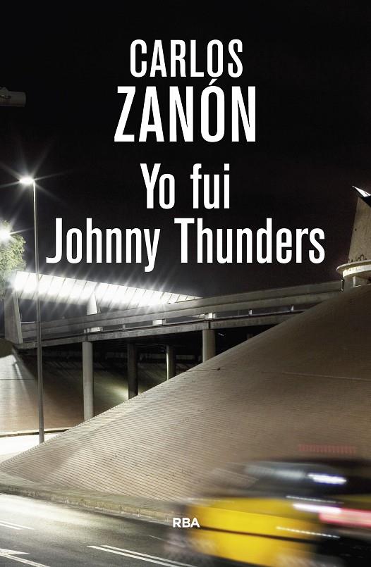 YO FUI JOHNNY THUNDERS | 9788490568095 | ZANON GARCIA, CARLOS | Galatea Llibres | Librería online de Reus, Tarragona | Comprar libros en catalán y castellano online