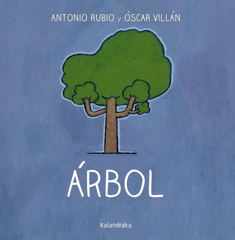 ÁRBOL | 9788492608812 | RUBIO HERRERO, ANTONIO/VILLÁN SEOANE, OSCAR | Galatea Llibres | Librería online de Reus, Tarragona | Comprar libros en catalán y castellano online