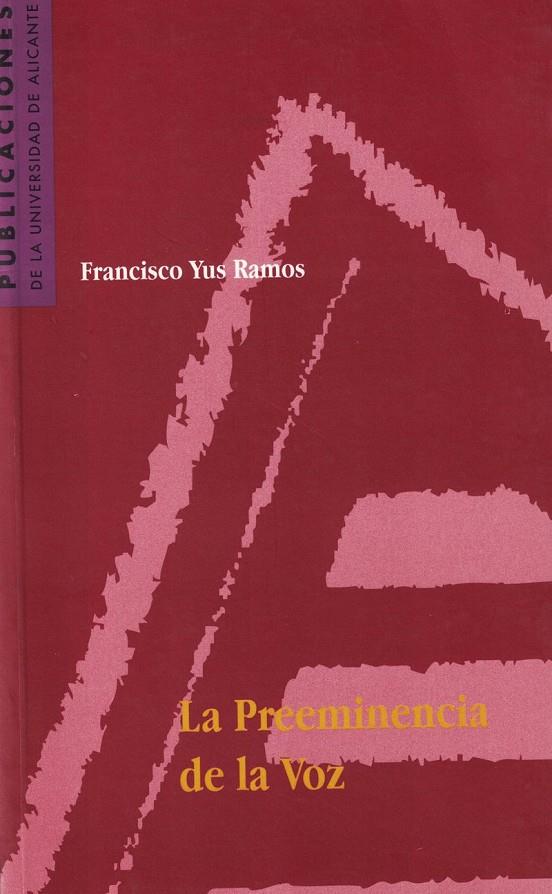 PREEMINENCIA DE LA VOZ, LA | 9788479084172 | YUS RAMOS, FRANCISCO | Galatea Llibres | Llibreria online de Reus, Tarragona | Comprar llibres en català i castellà online