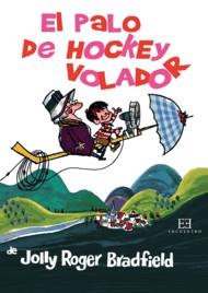 DEL PALO DE HOCKEY VOLADOR | 9788474909340 | BRADFIELD, JOLLY ROGER | Galatea Llibres | Llibreria online de Reus, Tarragona | Comprar llibres en català i castellà online