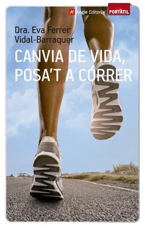 CANVIA DE VIDA, POSA'T A CÓRRER | 9788416139002 | FERRER, EVA | Galatea Llibres | Librería online de Reus, Tarragona | Comprar libros en catalán y castellano online