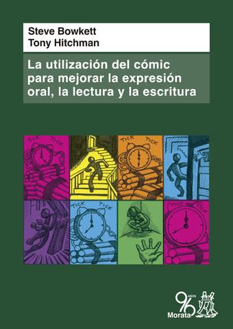 LA UTILIZACIÓN DEL CÓMIC PARA MEJORAR LA EXPRESIÓN ORAL, LA LECTURA Y LA ESCRITU | 9788471128188 | BOWKETT, STEVE/HITCHMAN, TONY | Galatea Llibres | Llibreria online de Reus, Tarragona | Comprar llibres en català i castellà online